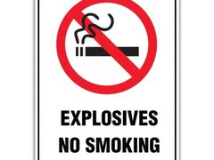 EXPLOSIVES NO SMOKING SIGN